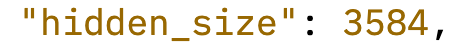 config.json: "hidden_size": 3584,